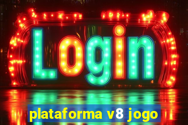 plataforma v8 jogo